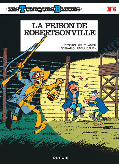 Les Tuniques Bleues - Tome 6 - La Prison de Robertsonville (9782800108636-front-cover)