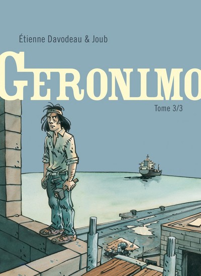 Geronimo - Tome 3 - Geronimo - tome 3/3 (9782800146874-front-cover)