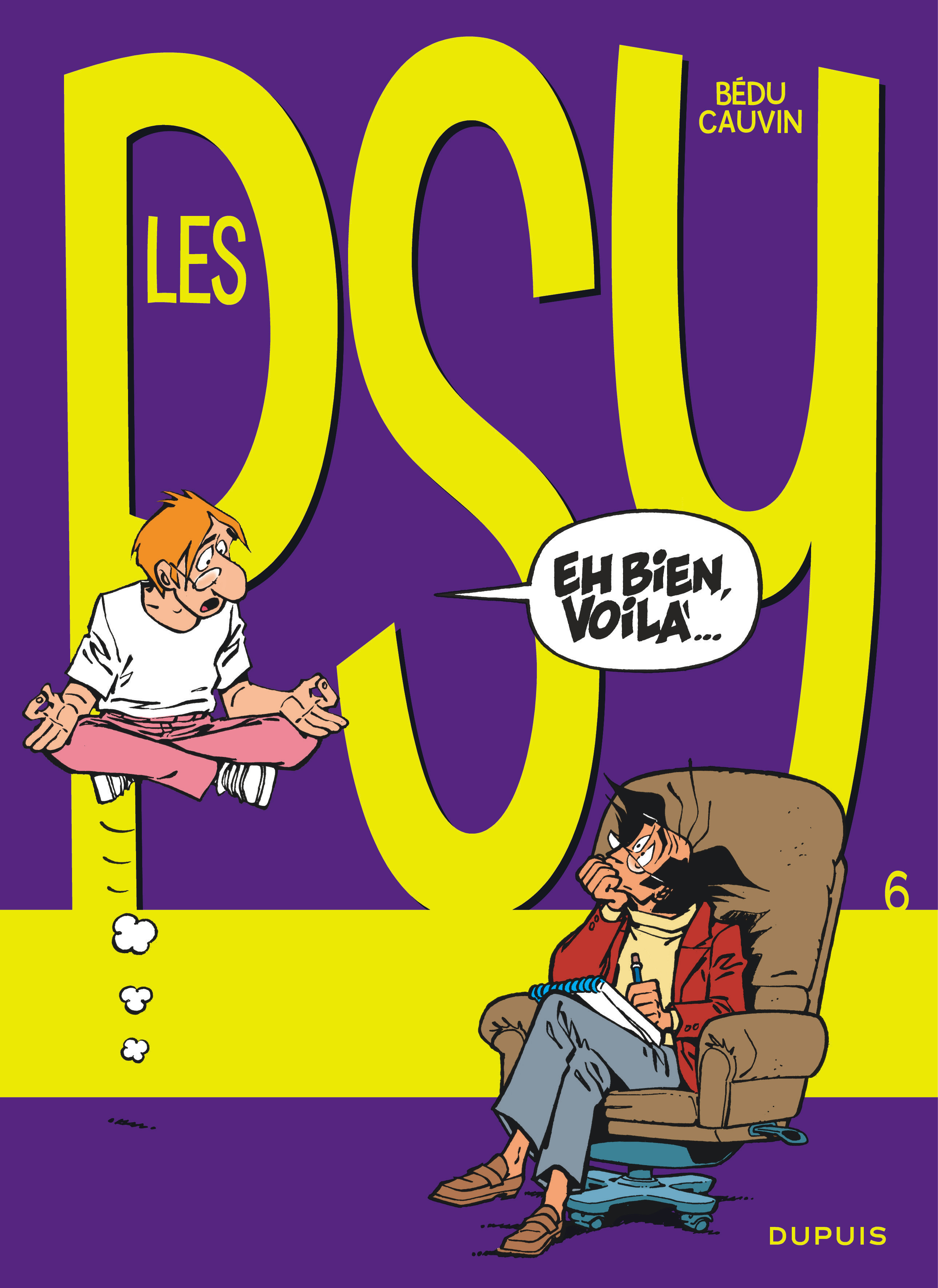 Les Psy - Tome 6 - Eh bien, voilà... (nouvelle maquette) (9782800152882-front-cover)