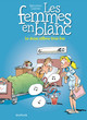 Les femmes en blanc - Tome 17 - Le Drain sifflera trois fois (réédition) (9782800164632-front-cover)