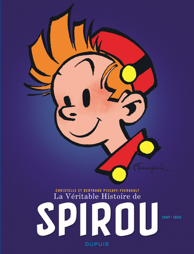 La Véritable Histoire de Spirou - Tome 2 - La Véritable Histoire de Spirou (1947-1955) (9782800163642-front-cover)