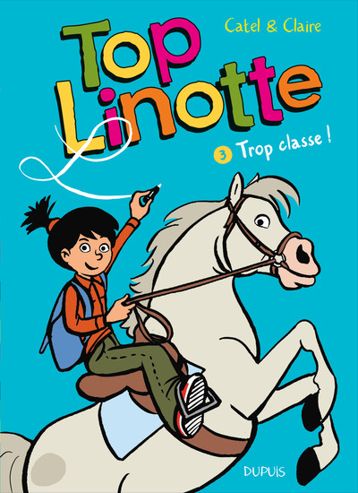 Top Linotte - Tome 3 - Trop classe ! (9782800159911-front-cover)