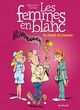 Les femmes en blanc - Tome 32 - Le chant du panaris (9782800146331-front-cover)