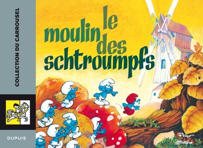 Carrousel - Tome 3 - Le moulin des Schtroumpfs (9782800142890-front-cover)