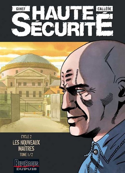 Haute sécurité - Tome 3 - Les nouveaux maîtres - tome 1/2 (9782800140629-front-cover)