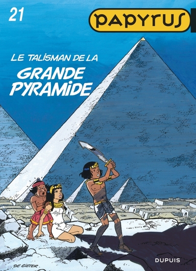 Papyrus - Tome 21 - Le Talisman de la Grande Pyramide (9782800125916-front-cover)
