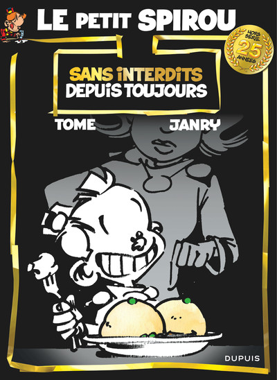 Le Petit Spirou anniversaire - Tome 0 - Sans interdits depuis toujours (9782800165813-front-cover)