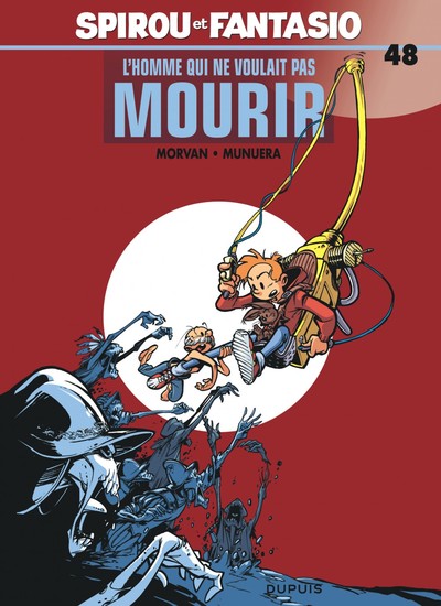 Spirou et Fantasio - Tome 48 - L'Homme qui ne voulait pas mourir (9782800136943-front-cover)