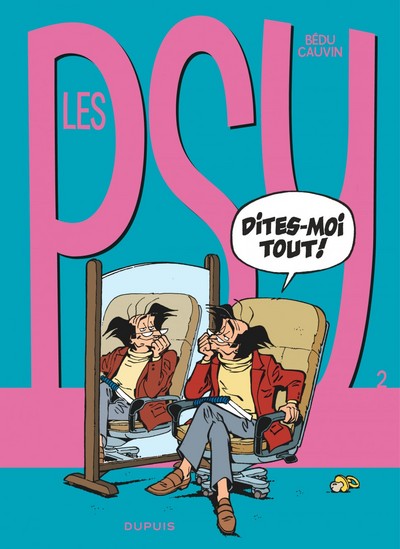 Les Psy - Tome 2 - Dites-moi tout ! (9782800121635-front-cover)