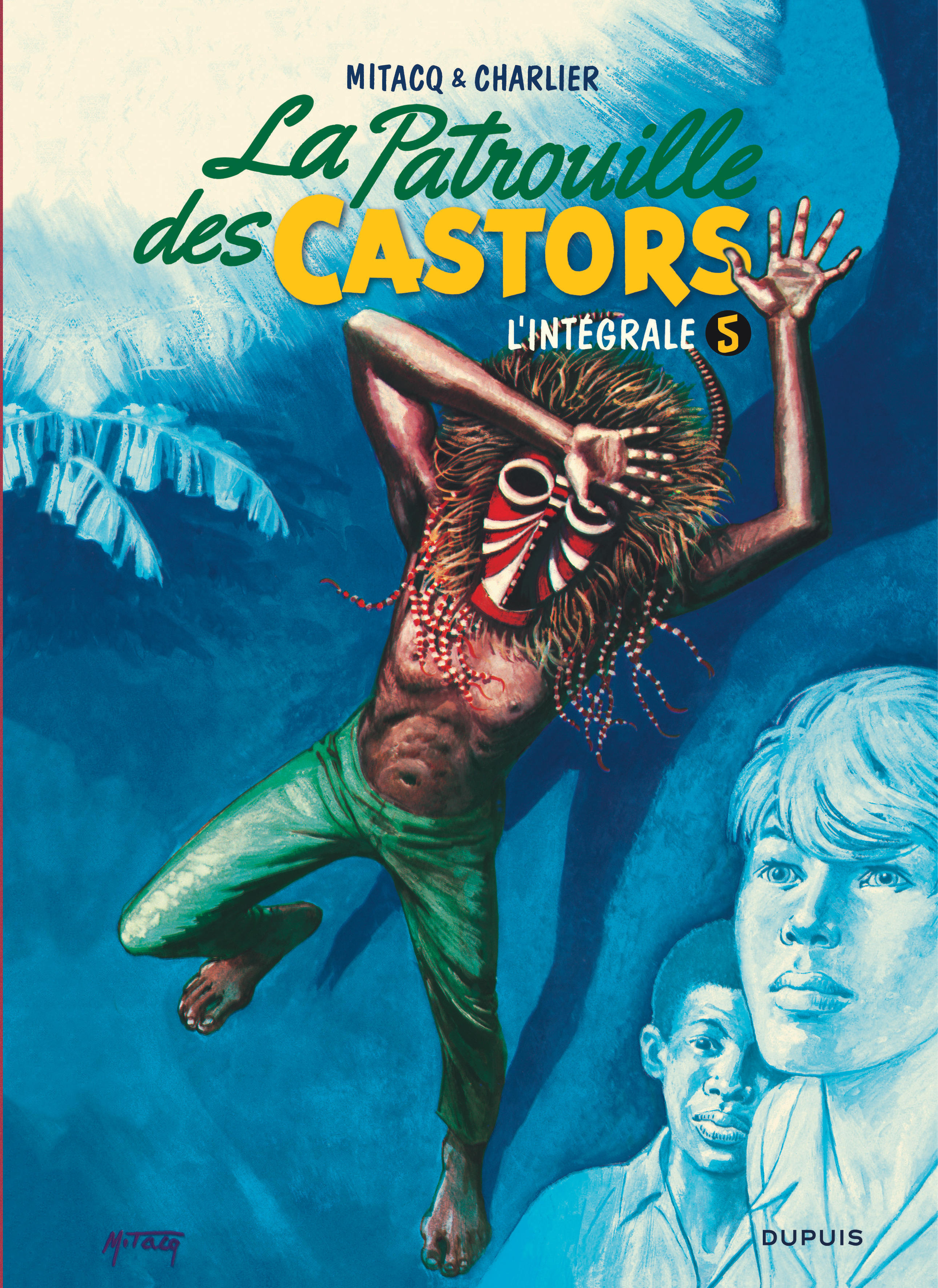 La patrouille des castors  - L'Intégrale - Tome 5 - La patrouille des Castors - L'intégrale - Tome 5 (9782800161150-front-cover)