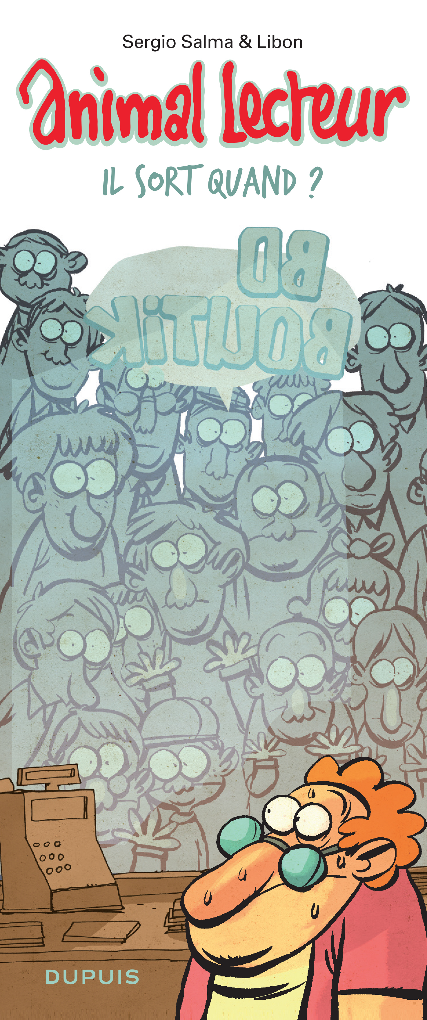 Animal lecteur - Tome 2 - Il sort quand ? (9782800149448-front-cover)
