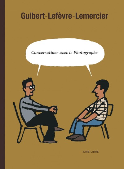 Conversations avec le Photographe - Tome 1 - Conversations avec le Photographe (9782800145587-front-cover)