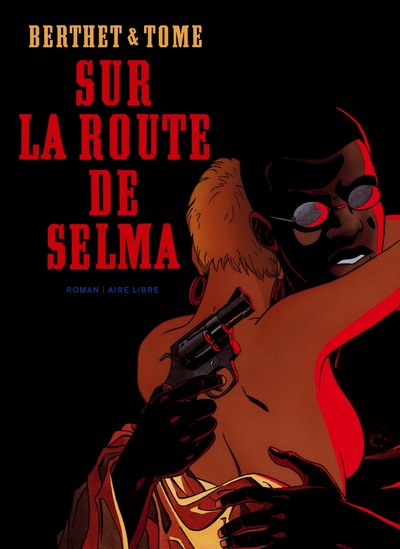 Sur la route de Selma - Tome 0 - Sur la route de Selma (roman) (9782800143842-front-cover)
