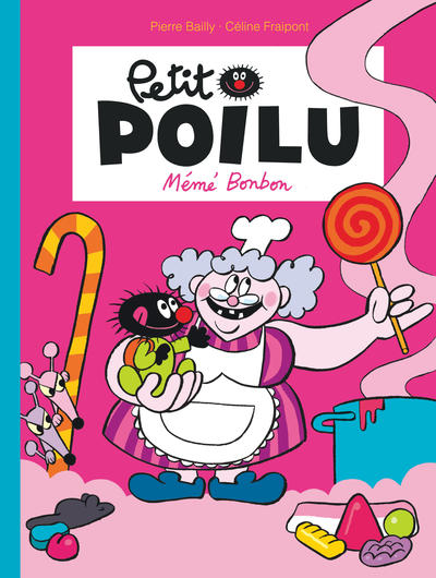 Petit Poilu - Tome 4 - Mémé Bonbon (nouvelle maquette) (9782800153056-front-cover)