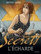 Secrets, L'Écharde - L'Intégrale (9782800146614-front-cover)