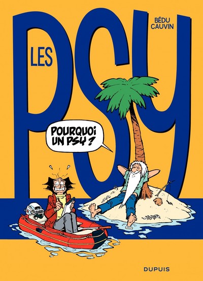 Les Psy - Tome 17 - Pourquoi un psy ? (9782800146942-front-cover)