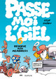 Passe-moi l'ciel - Tome 6 - Réservé aux membres ! (9782800148519-front-cover)