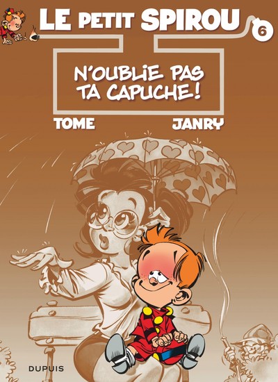 Le Petit Spirou - Tome 6 - N'oublie pas ta capuche ! (9782800122113-front-cover)
