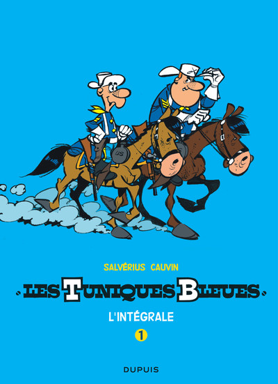 Les Tuniques Bleues - L'intégrale - Tome 1 - Les Tuniques Bleues - L'intégrale, tome 1 (Salvérius/Ca (9782800162782-front-cover)