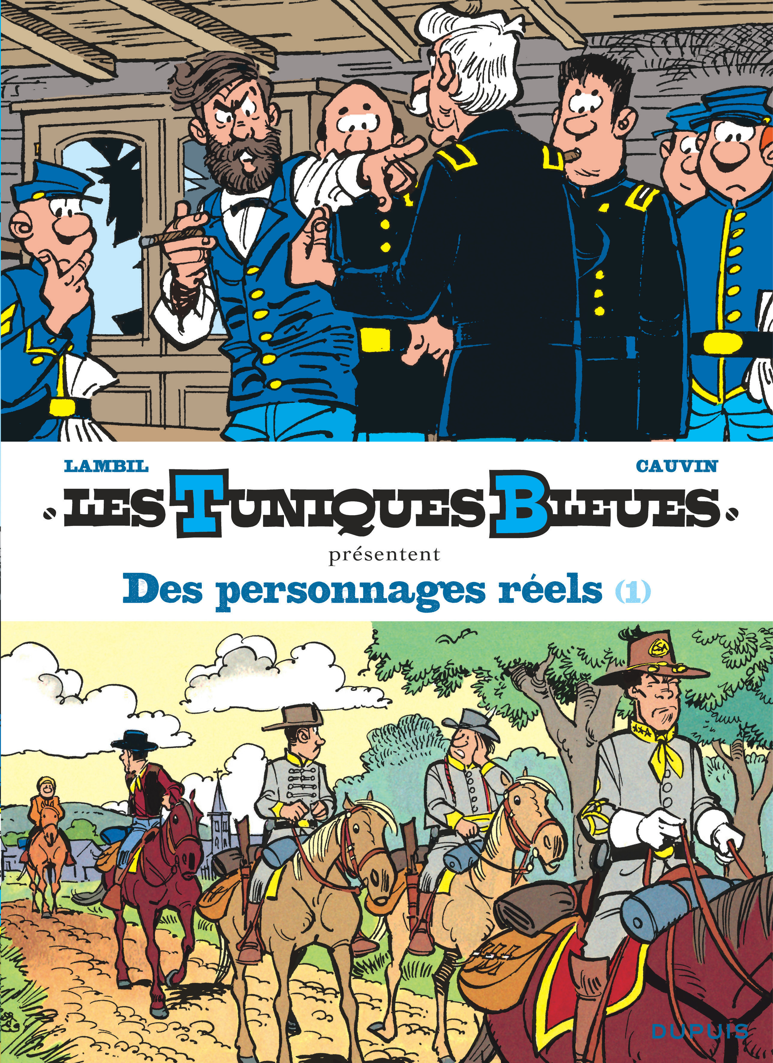 Les Tuniques Bleues présentent - Tome 3 - Des personnages réels - Tome 1/2 (9782800164250-front-cover)