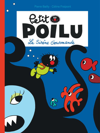 Petit Poilu - Tome 1 - La Sirène Gourmande (nouvelle maquette) (9782800153025-front-cover)