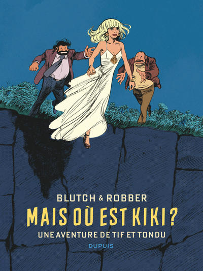 Tif et Tondu de Blutch et Robber - Mais où est Kiki ? (9782800174655-front-cover)