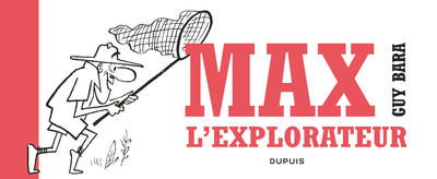 Max l'explorateur - Tome 0 - Max l'explorateur (9782800161822-front-cover)
