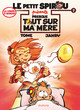 Le Petit Spirou présente... - Tome 7 - Presque tout sur ma mère (9782800167305-front-cover)