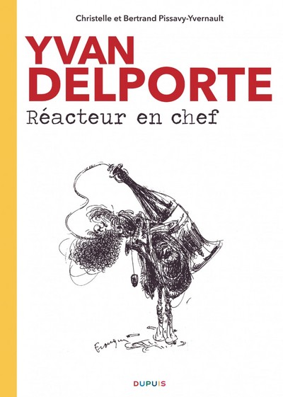 Yvan Delporte, réacteur en chef - Tome 1 - Yvan Delporte, Réacteur en chef (9782800142784-front-cover)