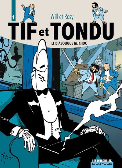 Tif et Tondu - L'intégrale - Tome 1 - Le Diabolique M. Choc (9782800137896-front-cover)