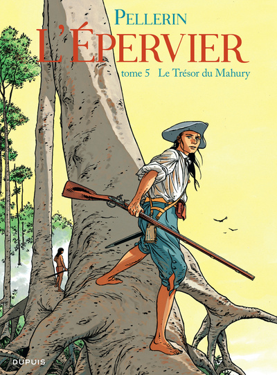Epervier (L') - Tome 5 - Le Trésor du Mahury (réédition) (9782800156705-front-cover)