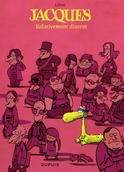 Jacques le petit lézard géant - Tome 3 - Relativement discret (9782800146263-front-cover)