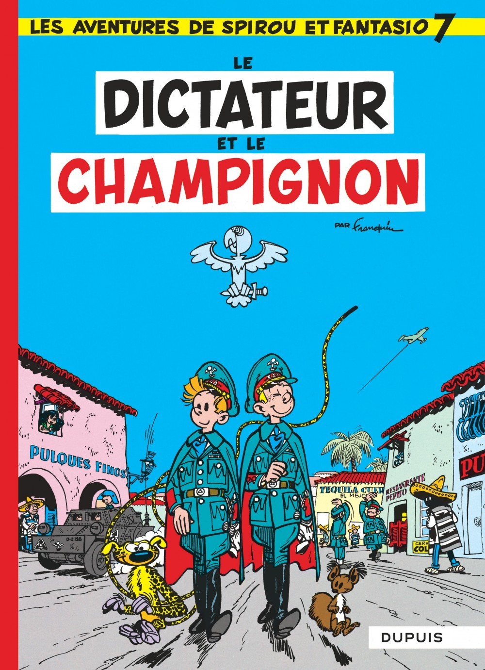 Spirou et Fantasio - Tome 7 - Le Dictateur et le champignon (9782800100098-front-cover)