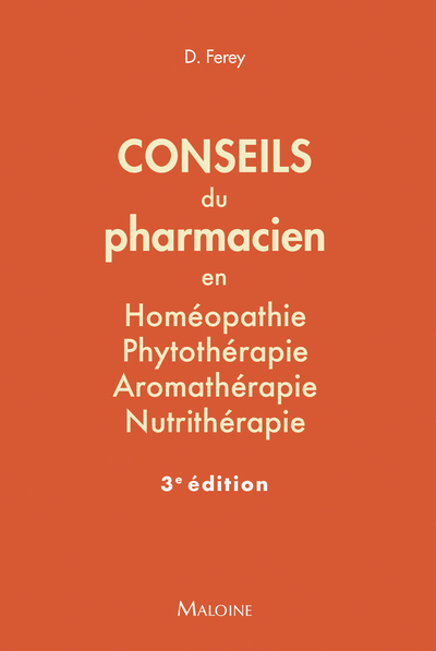 Conseils du pharmacien en homéopathie, phytothérapie, aromathérapie, nutrithérapie, 3e ed, 84 fiches pratiques (9782224036638-front-cover)