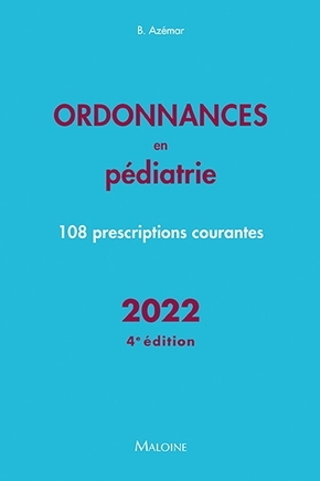 Ordonnances en pediatrie 2022, 4e ed., 108 PRESCRIPTIONS COURANTES (9782224036539-front-cover)