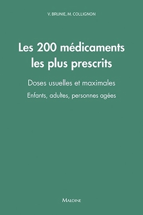 Les 200 médicaments les plus prescrits, Doses usuelles et maximales. Enfants, adultes, personnes âgées (9782224035532-front-cover)