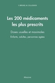 Les 200 médicaments les plus prescrits, Doses usuelles et maximales. Enfants, adultes, personnes âgées (9782224035532-front-cover)