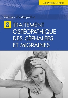 CAHIERS D'OSTEOPATHIE N 8 - TRAITEMENT OSTEOPATHIQUE DES CEPHALEES ET MIGRAINES (9782224031091-front-cover)