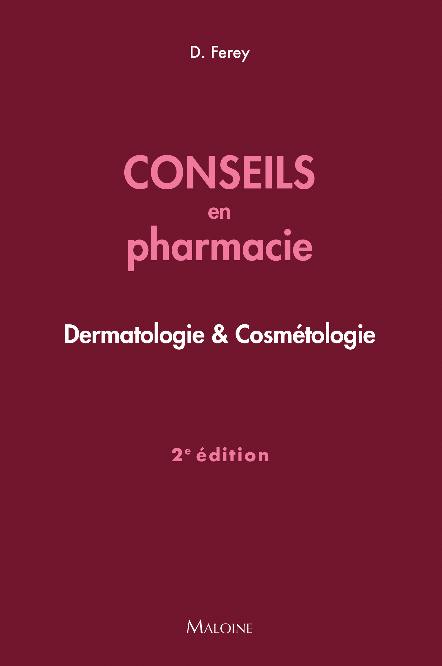 Conseils en pharmacie : Dermatologie & Cosmétologie, 2e éd. (9782224037239-front-cover)