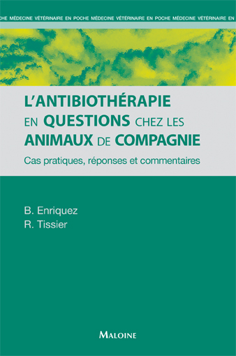 L'ANTIBIOTHERAPIE EN QUESTIONS CHEZ LES ANIMAUX DE COMPAGNIE (9782224033668-front-cover)