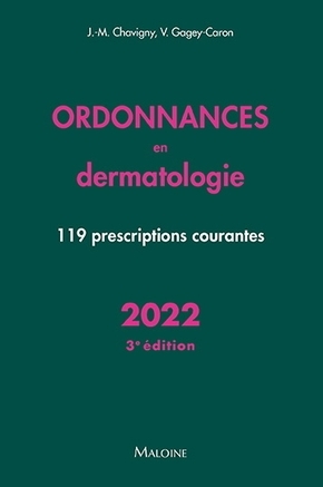 Ordonnances en dermatologie 2022, 119 PRESCRIPTIONS COURANTES 3E ED. (9782224036515-front-cover)
