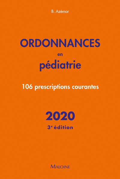 ordonnances en pediatrie 2020, 3e ed., 106 PRESCRIPTIONS COURANTES (9782224036126-front-cover)