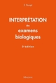 Interpretation des examens biologiques, 2e ed. (9782224036546-front-cover)
