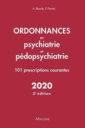 ordonnances en psychiatrie et pedopsychiatrie 2020, 3e ed, 101 PRESCRIPTIONS COURANTES (9782224036133-front-cover)