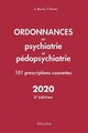 ordonnances en psychiatrie et pedopsychiatrie 2020, 3e ed, 101 PRESCRIPTIONS COURANTES (9782224036133-front-cover)