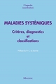 Maladies systémiques - critères diagnostiques et de classification (9782224035860-front-cover)