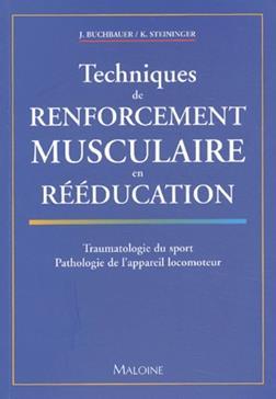 TECHNIQUES DE RENFORCEMENT MUSCULAIRE EN REEDUCATION (9782224027414-front-cover)