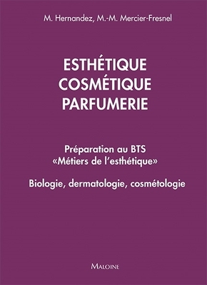 Esthetique, cosmetique, parfumerie. preparation au bts metiers de l'esthetique, BIOLOGIE, DERMATOLOGIE, COSMETOLOGIE (9782224035983-front-cover)