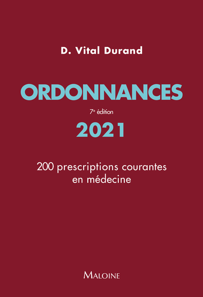 Ordonnances 2021, 7e ed., 200 PRESCRIPTIONS COURANTES EN MEDECINE (9782224036157-front-cover)