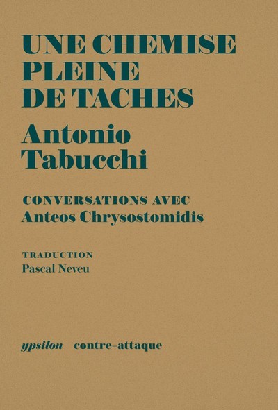 Une chemise pleine de taches, Conversations avec Anteos Chrysostomidis (9782356541123-front-cover)